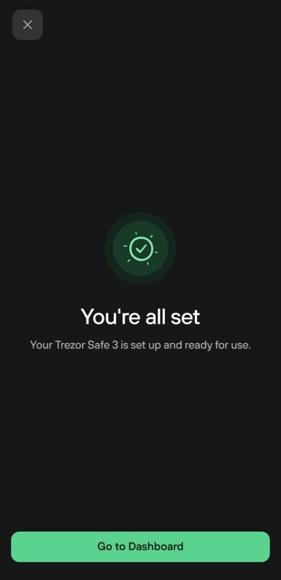 Trezor Safe 3 setup complete screen shows a success check and Go to Dashboard button 	