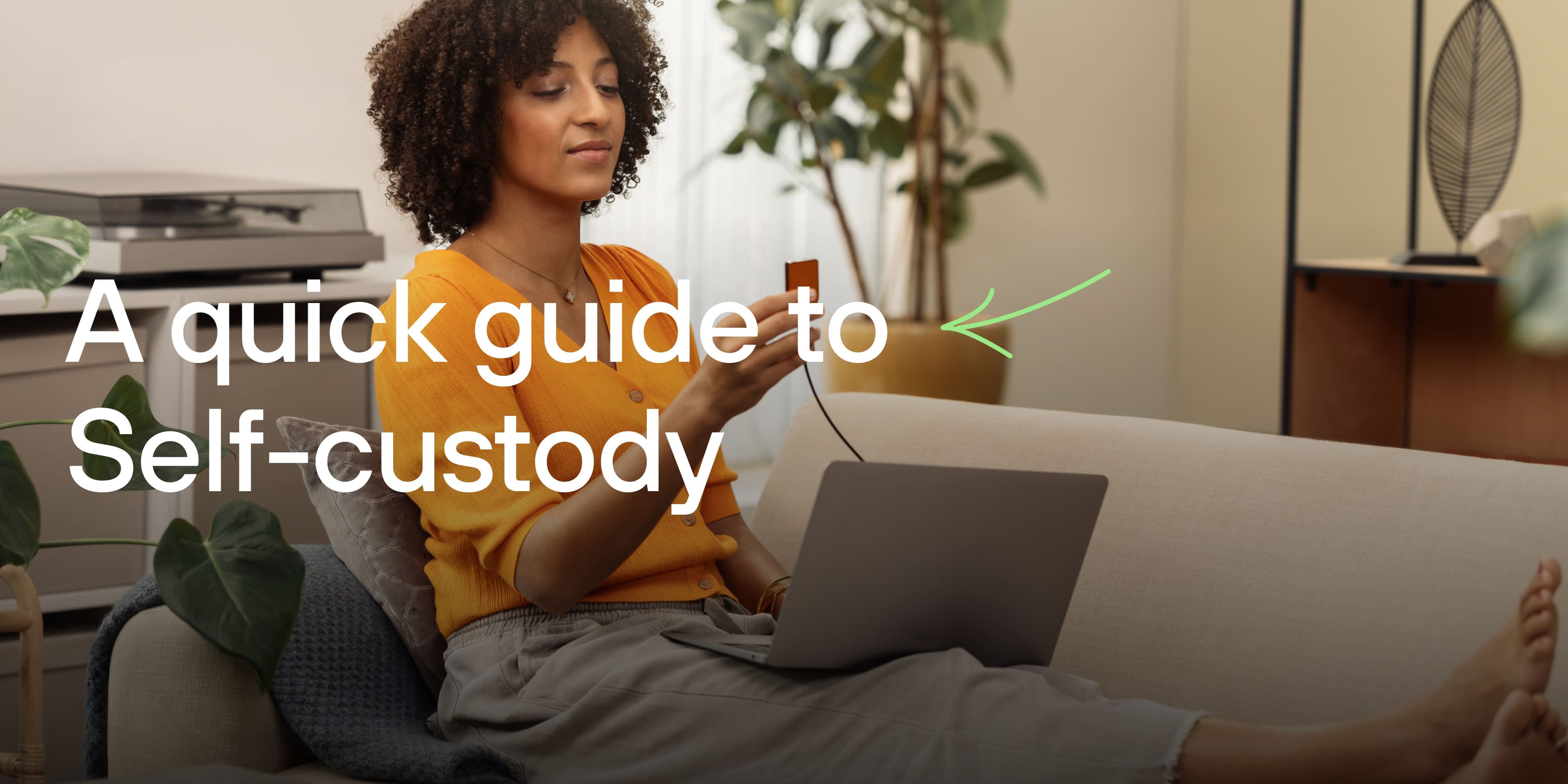 Own your coins 100%: A quick guide to self-custody